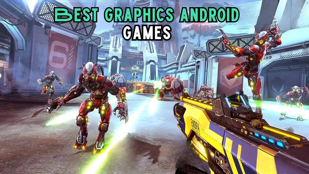 Best graphics android games